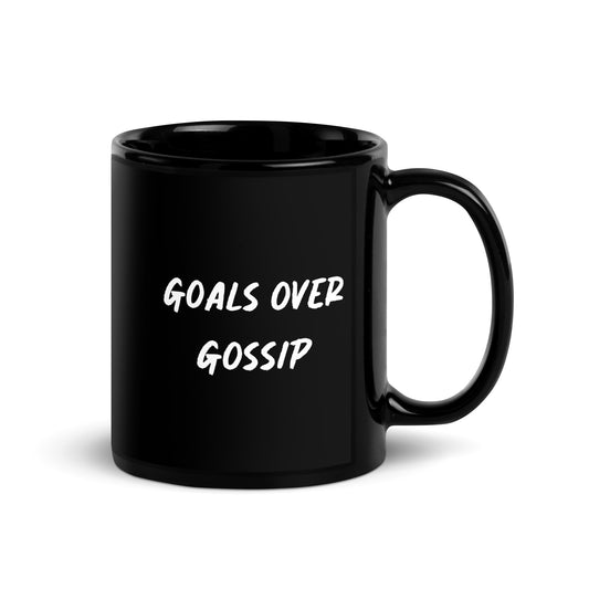 Goals Over Gossip -Black Glossy Mug