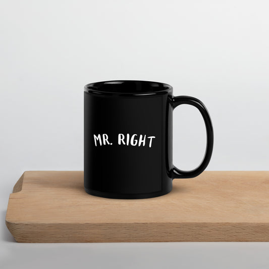 MR RIGHT -Black Glossy Mug