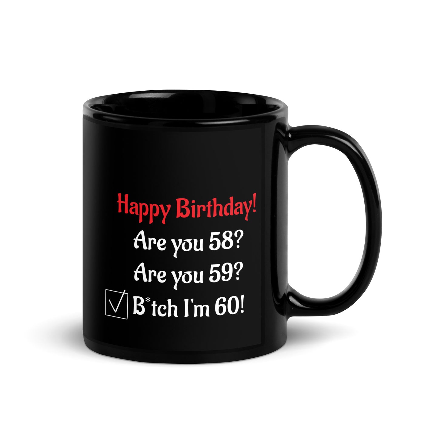 B*tch I'm 60! Mug