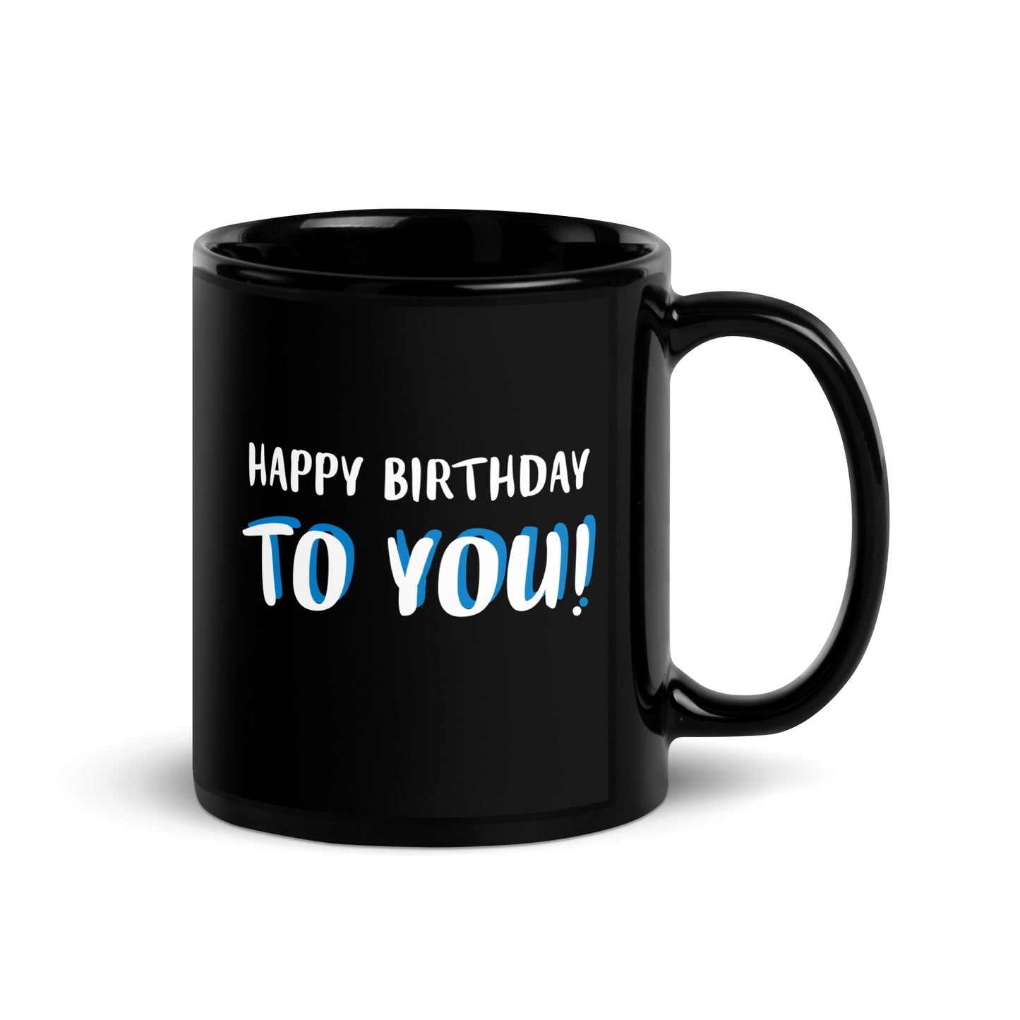 Happy Birthday To You! Mug