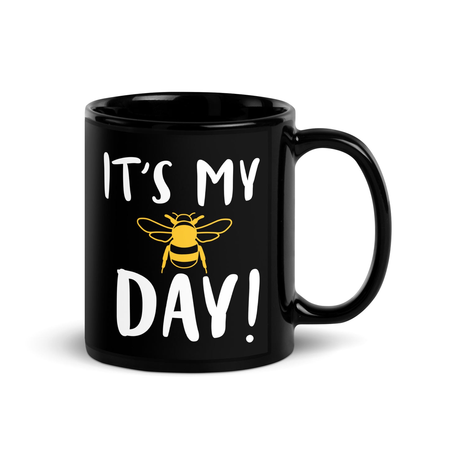 IT'S MY BEE DAY Glossy Mug